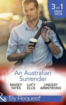 Image of An Australian Surrender by Maisey Yates and Lucy Ellis and Lindsay Armstrong Paperback