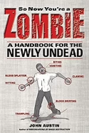 Image of so now youre a zombie a handbook for the newly undead