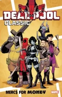 Image of Deadpool Classic Vol. 23: Mercs For Money
