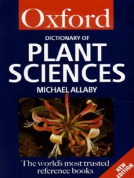 Image of A Dictionary of Plant Sciences by Michael Allaby Book