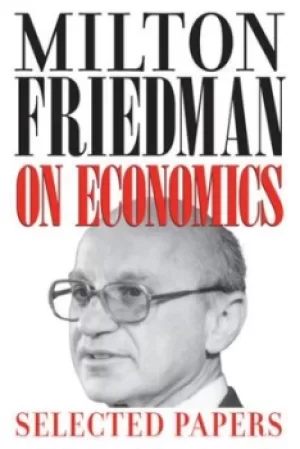 Image of Milton Friedman on economics by Milton Friedman