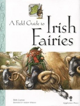 Image of A Field Guide to Irish Fairies by Bob Curran and Andrew Whitson Hardback