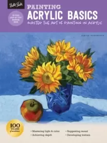 Image of Painting: Acrylic Basics : Master the art of painting in acrylic