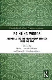 Image of Painting Words Aesthetics and the Relationship between Image and Text