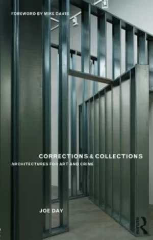 Image of Corrections and CollectionsArchitectures for Art and Crime