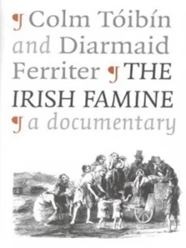 Image of The Irish Famine by Colm Toibin Hardback
