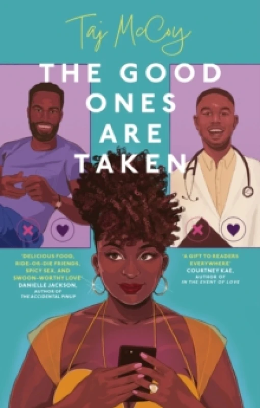 Image of The Good Ones are Taken : A totally hilarious (and delicious) friends-to-lovers romance Paperback / softback