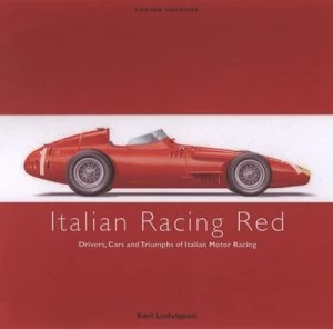 Image of Italian Racing Red by Karl E Ludvigsen Hardback