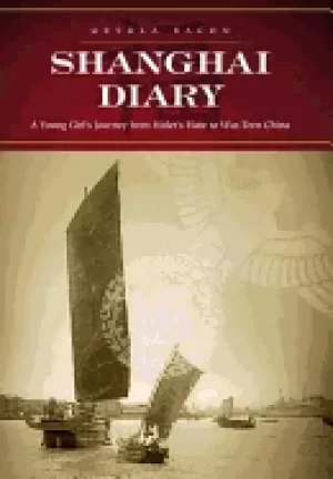 Image of shanghai diary a young girls journey from hitlers hate to war torn china