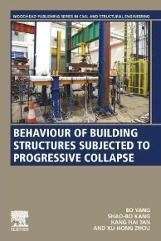 Image of Behaviour of Building Structures Subjected to Progressive by Bo Yang