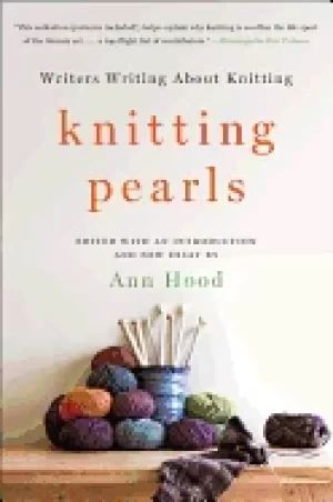 Image of knitting pearls writers writing about knitting hood ann