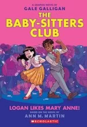 Image of The Babysitters Club Graphic Novel #8: Logan Likes Mary Anne!