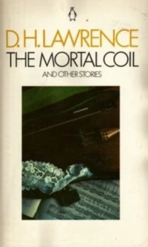 Image of The Mortal Coil and Other Stories by D H Lawrence Paperback
