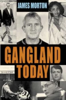 Image of Gangland Today by James Morton Hardback