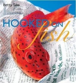 Image of Hooked on Fish by Betty Saw Hardback