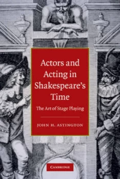 Image of Actors and Acting in Shakespeares Time by John H. Astington Paperback