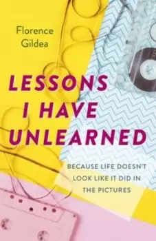 Image of Lessons I have unlearned by Florence Gildea
