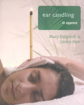 Image of Ear Candling in Essence by Mary Dalgleish Paperback