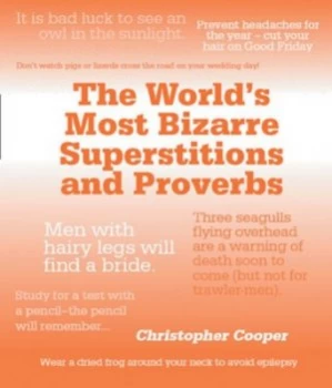 Image of The Worlds Most Bizarre Superstitions and Proverbs by Christopher Cooper Paperback