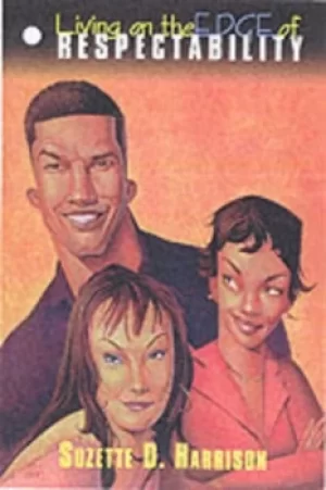 Image of Living on the edge of respectability by Suzette D Harrison