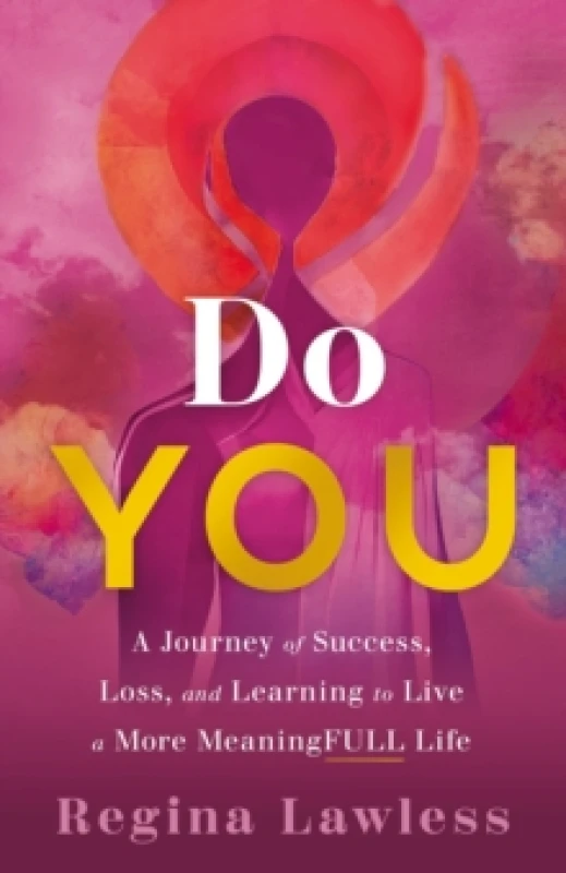 Image of Do You : A Journey of Success, Loss, and Learning to Live a More Meaningfull Life Hardback
