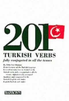 Image of 201 Turkish Verbs Fully Conjugated in All the Tenses by Talt Sait Halman Paperback