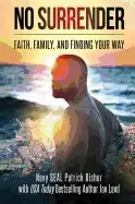 Image of no surrender faith family and finding your way bisher patrick and land jon