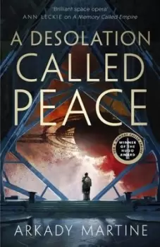 Image of A desolation called peace by Arkady Martine