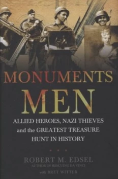Image of Monuments Men by Robert M. Edsel Hardback