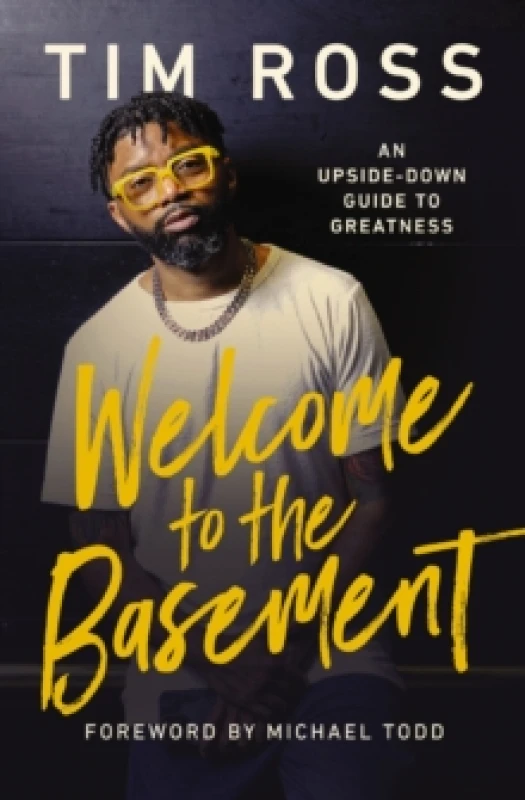 Image of Welcome to the Basement : An Upside-Down Guide to Greatness Hardback
