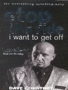 Image of Stop the ride, I want to get off - Dave Courtney - Paperback - Used