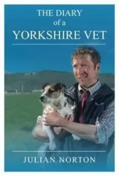 Image of The diary of a Yorkshire vet by Julian Norton