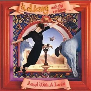 Image of Angel With A Lariat by K.D. Lang And The Reclines CD Album