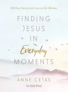 Image of finding jesus in everyday moments 100 day devotional journal for women