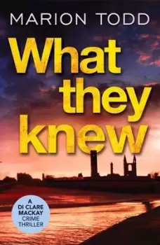 Image of What they knew by Marion Todd