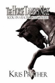 Image of Horse Tamers Niece by Kris Prather Paperback