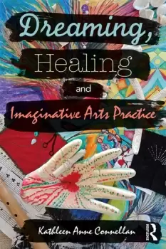 Image of Dreaming Healing and Imaginative Arts Practice