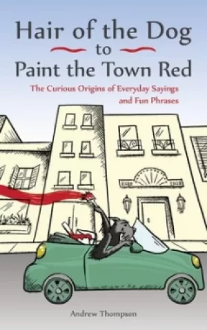 Image of Hair Of The Dog To Paint The Town Red by Andrew Thompson