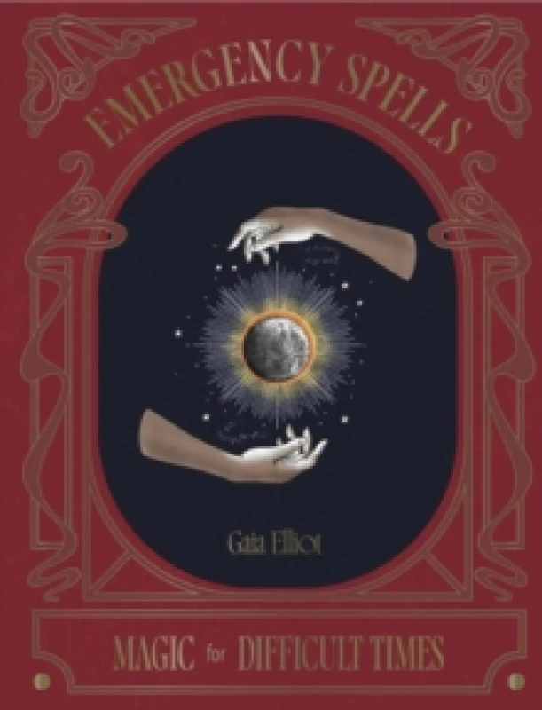 Image of Emergency Spells : Magic For Difficult Times Hardback