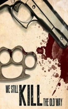 Image of We Still Kill the Old Way by Nick Oldham Book