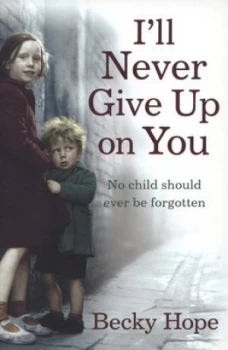 Image of Ill Never Give up on You by Becky Hope Book