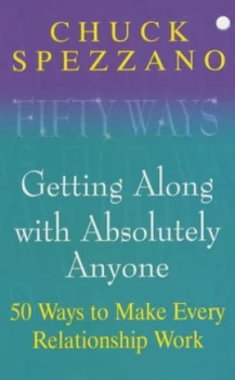 Image of 50 Ways to Get along with Absolutely Anyone by Chuck Spezzano Paperback