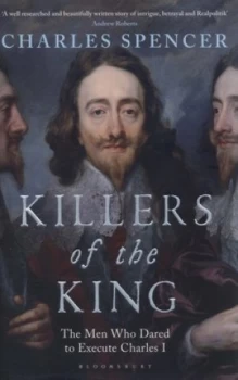 Image of Killers of the King by Charles Spencer Hardback
