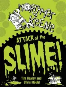 Image of Mortimer Keene: Attack of the Slime