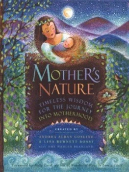 Image of Mothers Nature by Andrea Alban Gosline and Lisa Burnett Bossi and Ame Mahler Beanland Hardback