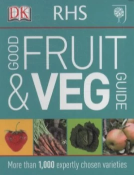 Image of Rhs Good Fruit and Veg Guide by Ann Baggaley and Royal Horticultural Society Paperback