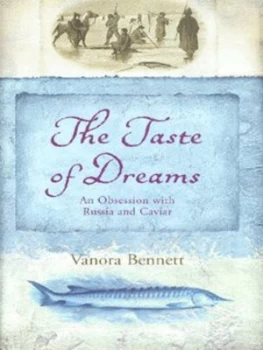 Image of The Taste of Dreams by Vanora Bennett Hardback