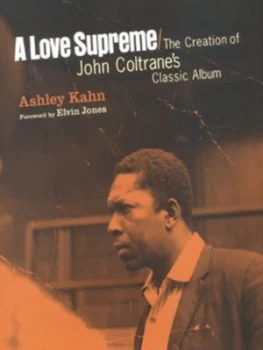 Image of A Love Supreme by Ashley Kahn Hardback