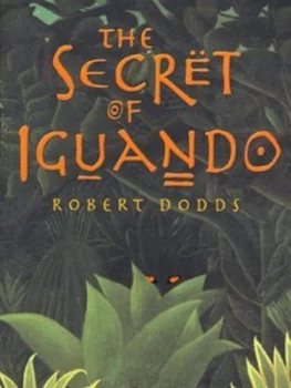 Image of The Secret of Iguando by Robert Dodds Book