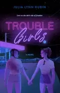 Image of trouble girls a novel